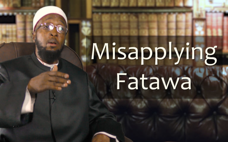 Misapplying Fatawa