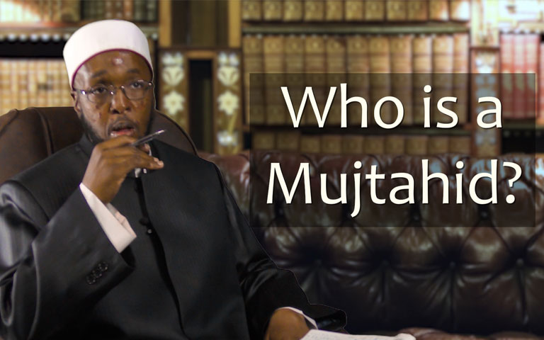Who is a Mujtahid?